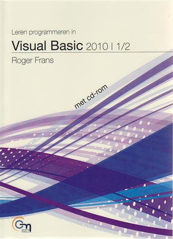 9789035612525 - Leren programmeren in visual basic 2010 deel 1/2 + cd-rom